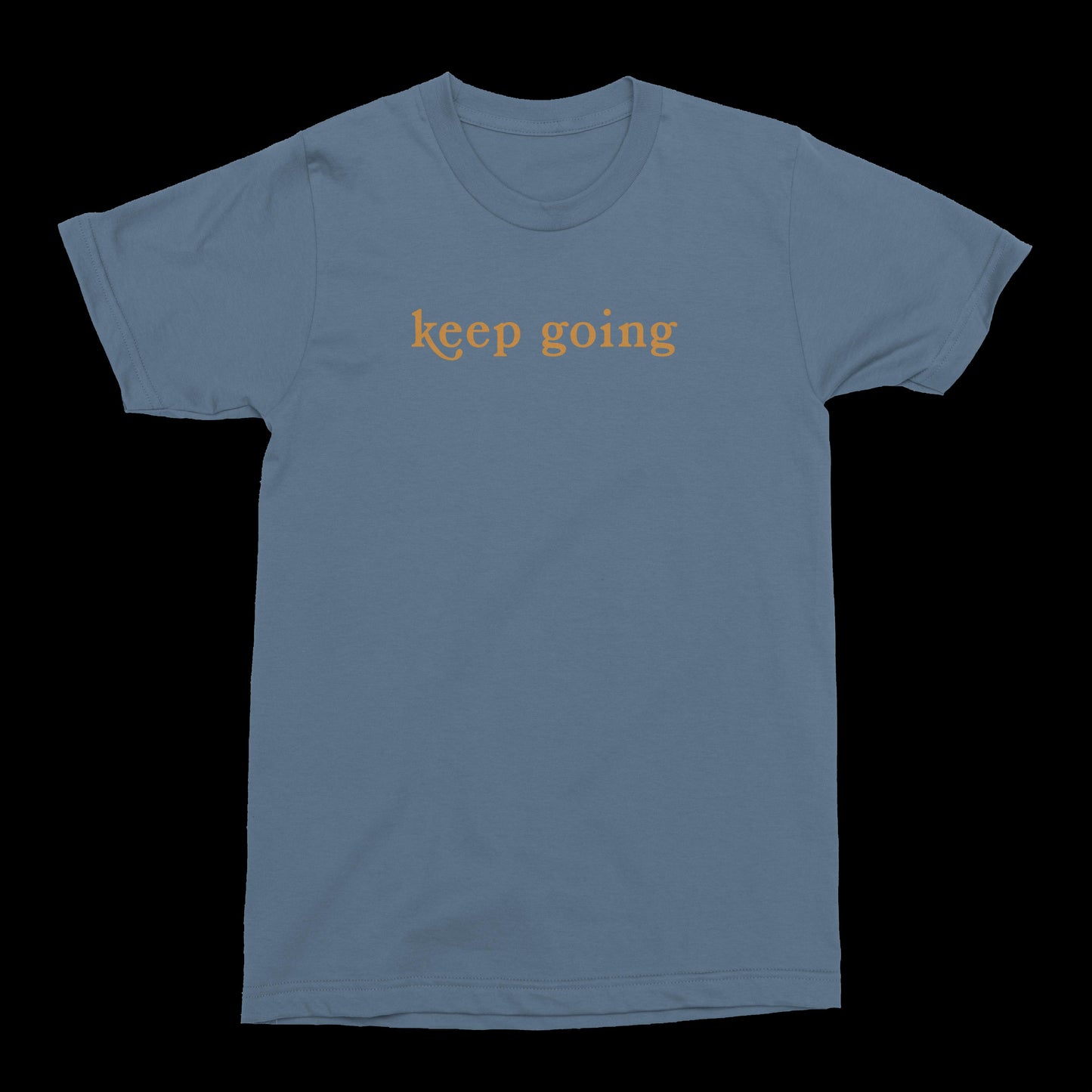 the keep going t-shirt