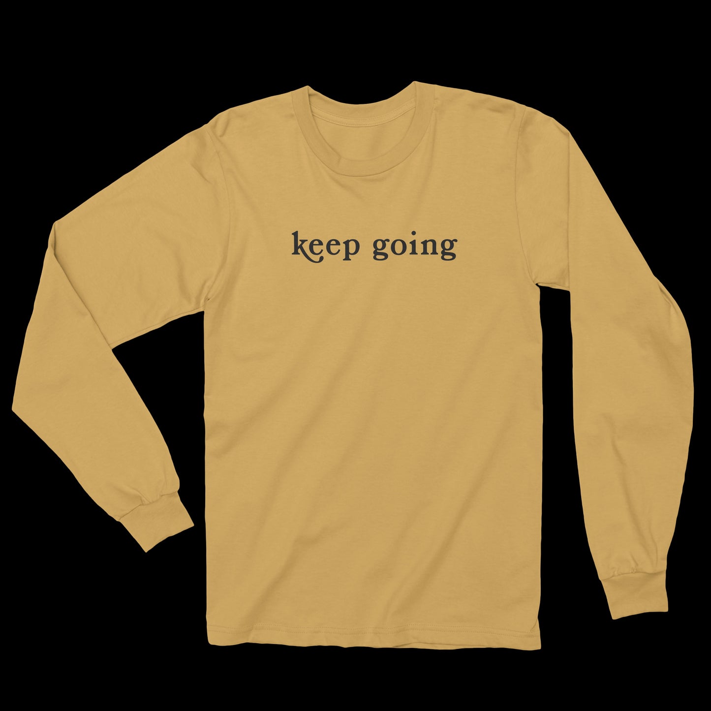 keep going - you are enough - long sleeve