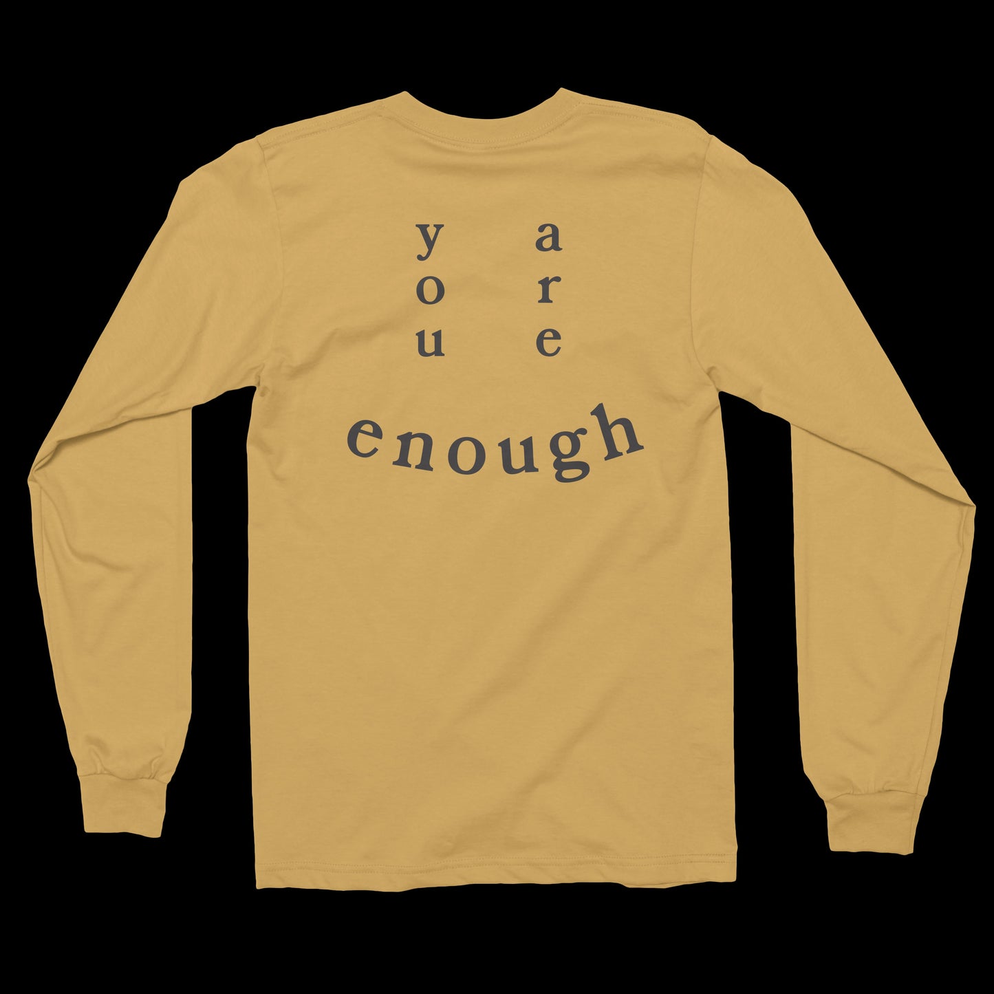 keep going - you are enough - long sleeve