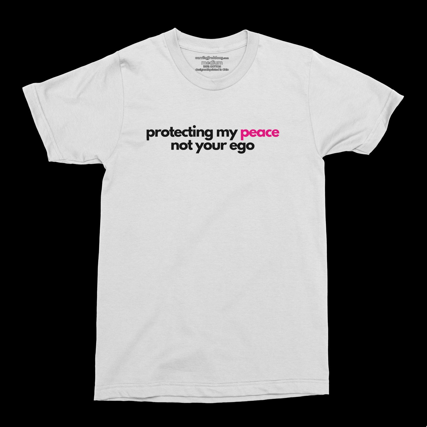 Protecting My Peace, Not Your Ego Tee
